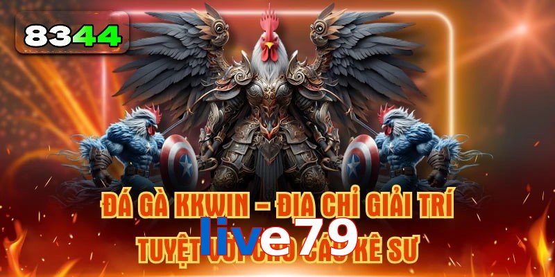 Xu Hướng Đá Gà live79 Hấp Dẫn Không Thể Bỏ Lỡ
